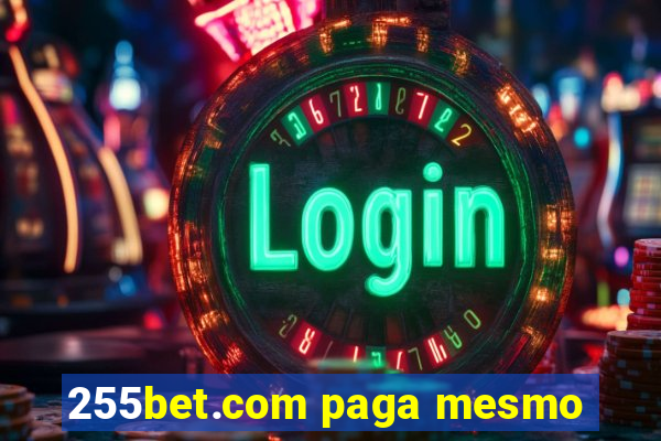 255bet.com paga mesmo